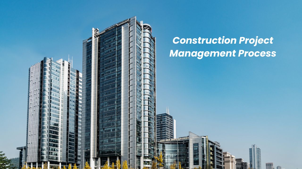 Read more about the article Guide For Construction Project Management Process